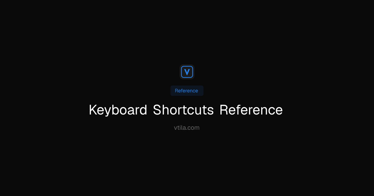 Keyboard Shortcuts Reference | Vtila